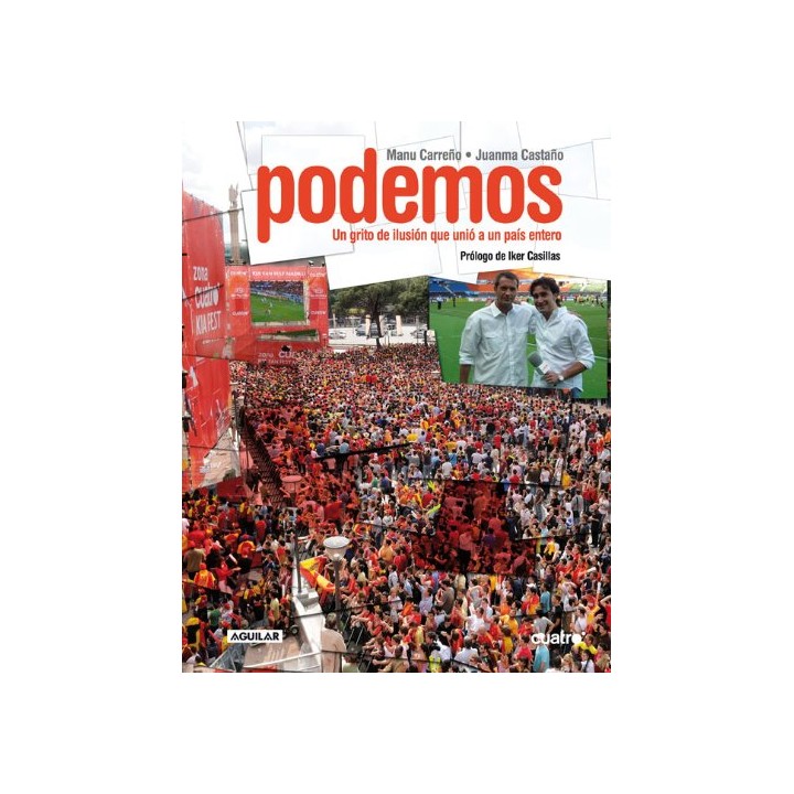 Podemos. Un grito de ilusión que unió a un país entero